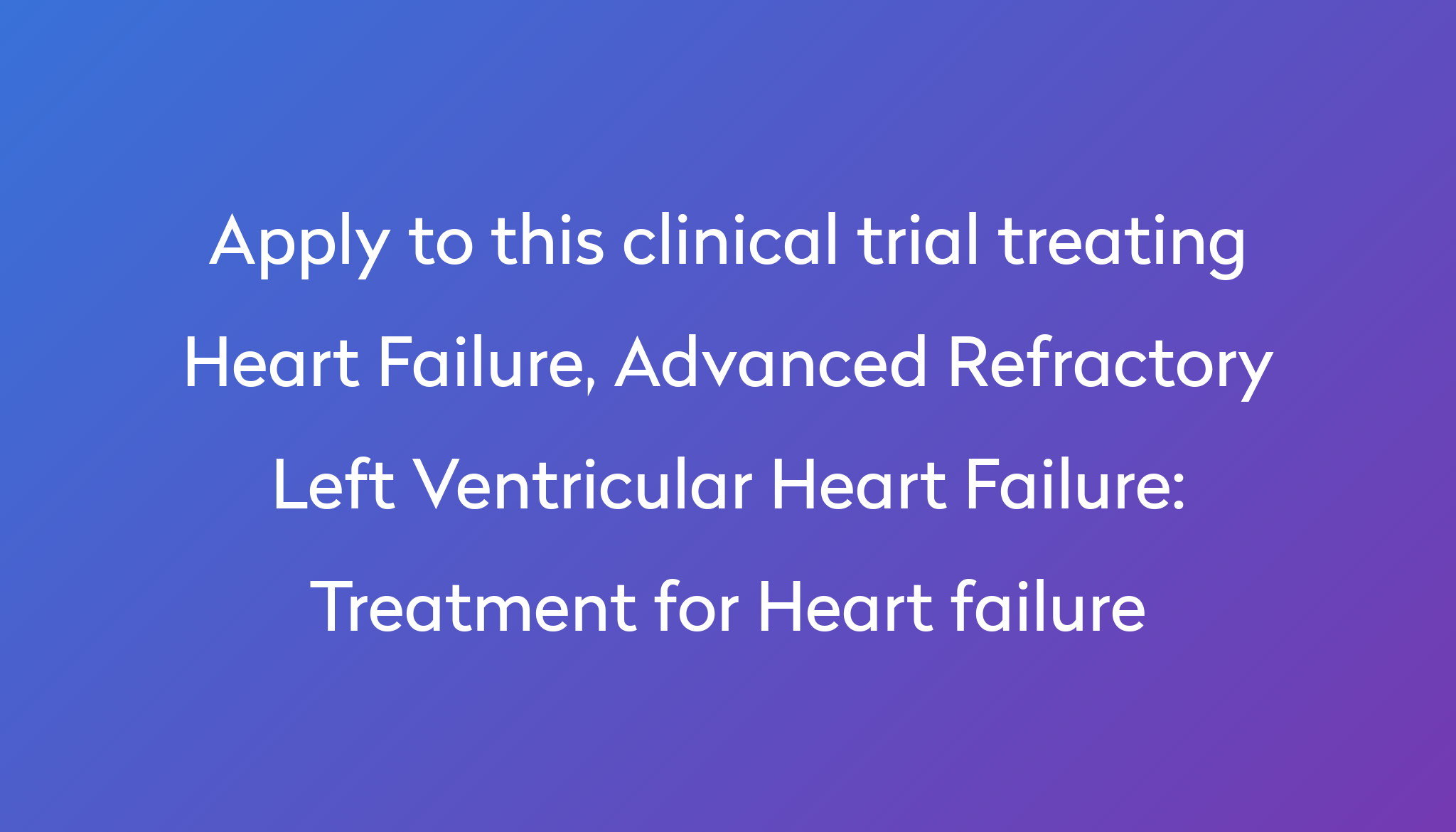 Treatment for Heart failure Clinical Trial 2022 Power